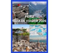 PERU GUIA DE VIAGEM 2026