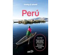 PERU' GUIDA EDT 2025 - AA.VV. - LONELY PLANET ITALIA