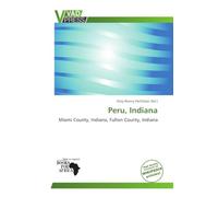Peru, Indiana: Miami County, Indiana, Fulton County, Indiana