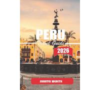 Peru Travel Guide 2026: Walking Through Layers of Time: Where Ancient Stone Meets Everyday Life in Peru