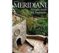 Perugia, Assisi e il Trasimeno