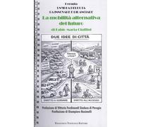 Perugia. Un'idea perduta da innovare e rilanciare. La mobilità alternativa del futuro