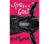 Perumal Murugan The Story of a Goat (Tascabile)