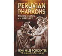 Peruvian Pharaohs: Enigmatic migrations of the ancient world