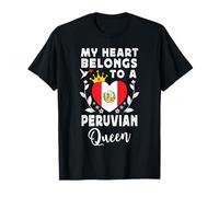 Peruvian Queen Peruvian Wife Girlfriend Peru Flag Maglietta