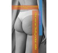 Perverse Slutty Indian Wife: Indian Erotica Novel - Sensual, Arousing & Dirty