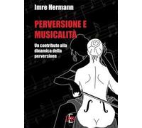 Perversione e musicalità. Un contributo alla dinamica della perversione