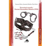 Perversioni sessuali e Processo Psicoanalitico Mutativo (PPM)