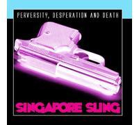 Perversity, Desperation and Death