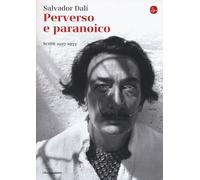 Perverso e paranoico. Scritti 1927-1933