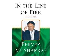 Pervez Musharraf In the Line of Fire (Tascabile)