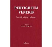 Pervigilium Veneris. Inno alla bellezza e all'amore