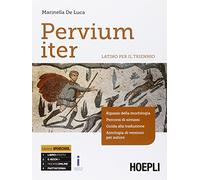 Pervium iter. Latino. Per il triennio dei Licei e degli Ist. magistrali. Con e-book. Con espansione online
