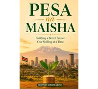 PESA na MAISHA: Building a Better Future One Shilling at a Time