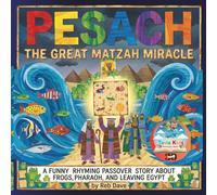 Pesach: The Great Matzah Miracle: A Funny Rhyming Passover Story About Frogs, Pharaoh, and Leaving Egypt