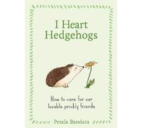 Pesala Bandara I Heart Hedgehogs (Copertina rigida)