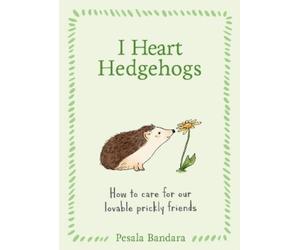 Pesala Bandara I Heart Hedgehogs (Copertina rigida)