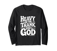 Pesante sul Grazie Dio Inspirational Christian Maglia a Manica