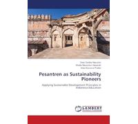 Pesantren as Sustainability Pioneers: Applying Sustainable Development Principles in Indonesia Education