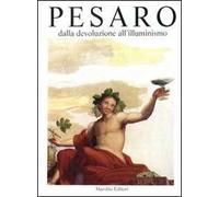 Pesaro. Dalla devoluzione all'Illuminismo. Vol. 2