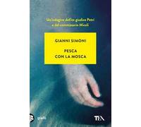 Pesca con la mosca. Un caso di Petri e Miceli