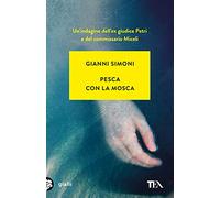 Pesca con la mosca. Un caso di Petri e Miceli