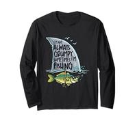 Pesca Divertente I'm Not Always Grumpy Sometimes I'm Fishing Maglia a Manica
