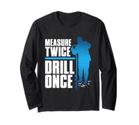 Pesca sul Ghiaccio Measure Twice Drill Once Maglia a Manica