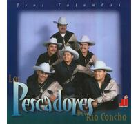 Pescadores Del Rio Conchos - Tres Talentos