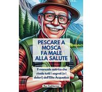 Pescare a mosca fa male alla salute