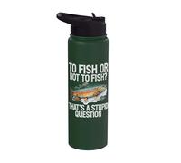 Pescare o non pescare è una domanda stupida trota Stainless Steel Insulated Water Bottle