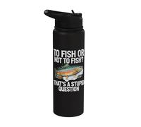 Pescare o non pescare è una domanda stupida trota Stainless Steel Insulated Water Bottle