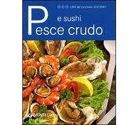 Pesce crudo e sushi