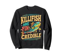 Pesce Fuor d'Acqua Killfish Are Fin-Credible Felpa
