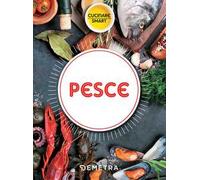 Pesce. La cucina marinara