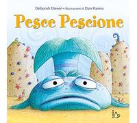 Pesce Pescione. Ediz. a colori