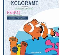 Pesci del mare, di lago, di fiume. Tutto da imparare colorando. Ediz. illustrata