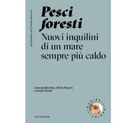 Pesci foresti. Nuovi inquilini di un mare sempre più caldo