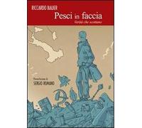 Pesci in faccia. Verità che scottano