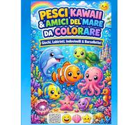 Pesci Kawaii & Amici del mare da colorare: Giochi, Labirinti, Indovinelli e Barzellette!