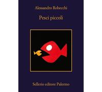 Pesci piccoli [Paperback] [Jan 23, 2024] Robecchi, Alessandro