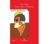 Pesci, Santi e Madonne. Ediz. a colori