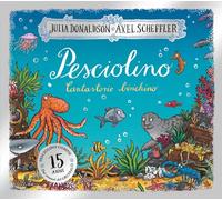 Pesciolino. 15 anni. Ediz. a colori