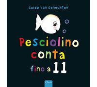 Pesciolino conta fino a 11. Ediz. a colori