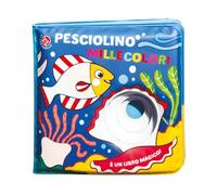 Pesciolino millecolori. Ediz. a colori