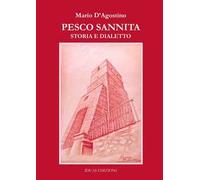 Pesco Sannita. Storia e dialetto