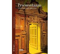Pescocostanzo. Città d'arte sugli Appennini - [Carsa]