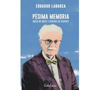 Pésima memoria: Antes de antes y después de después