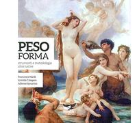 Peso forma. Strumenti e metodologie alternativeIdeal Weight. Alternative methods and tools. Ediz. bilingue