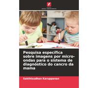 Pesquisa específica sobre imagens por micro-ondas para o sistema de diagnóstico do cancro da mama